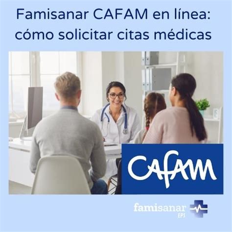 citas en linea cafam|Agendamiento de Citas Médicas en Famisanar